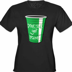 Drink Till Yer Irish Green Cup Girl's T-Shirt