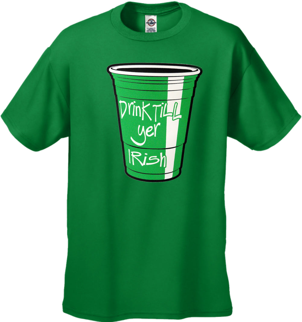 Drink Till Yer Irish Green Cup Men's T-Shirt