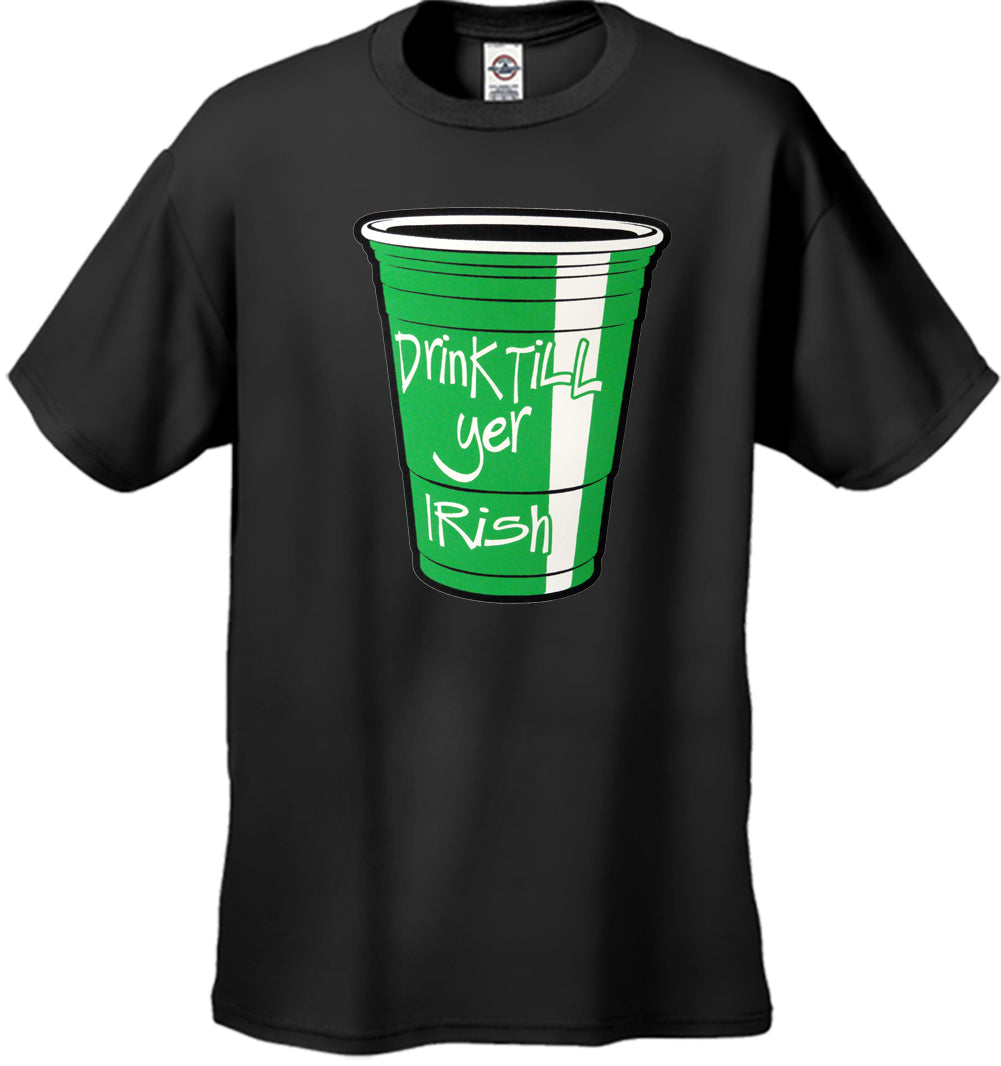 Drink Till Yer Irish Green Cup Men's T-Shirt