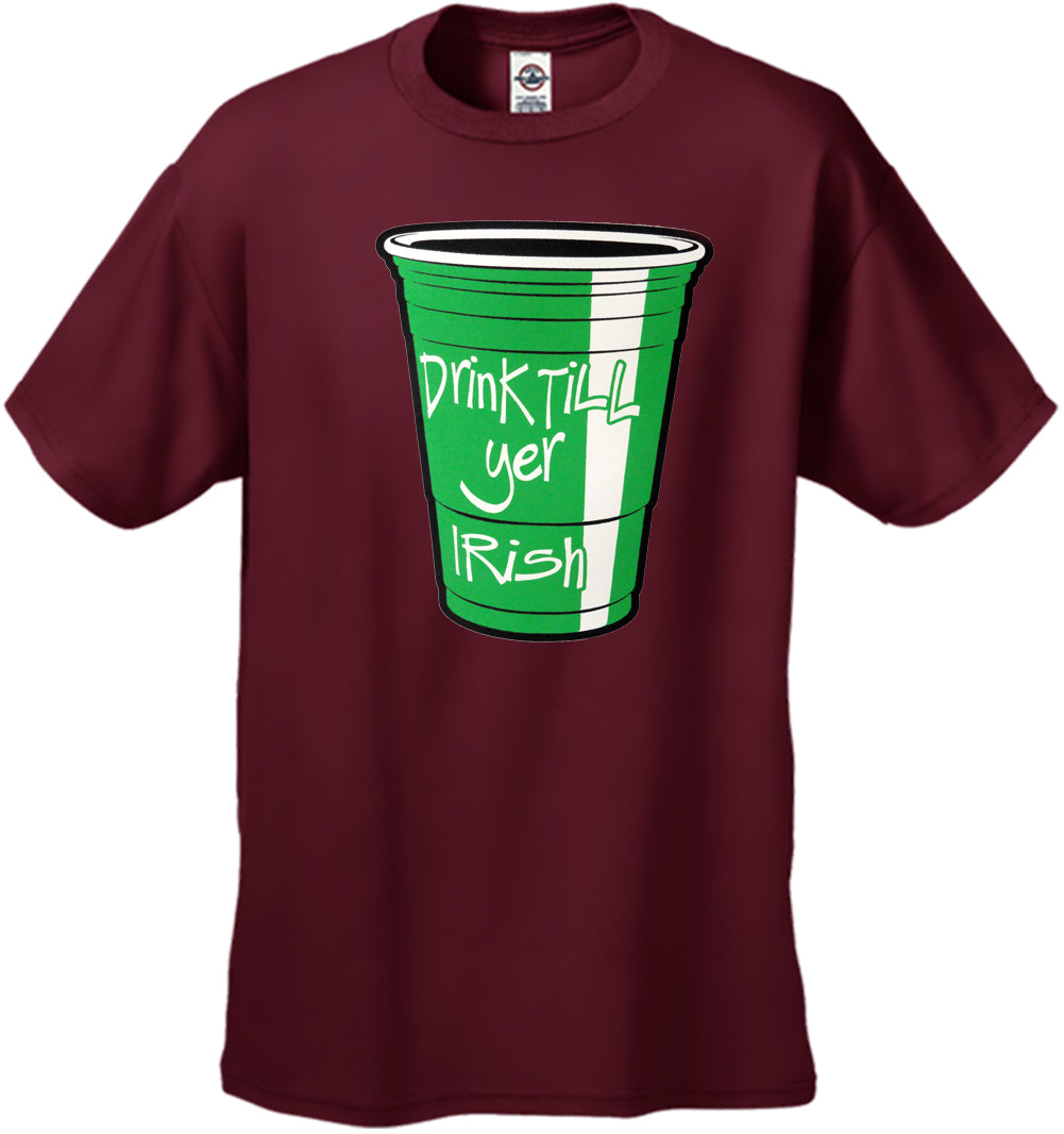 Drink Till Yer Irish Green Cup Men's T-Shirt