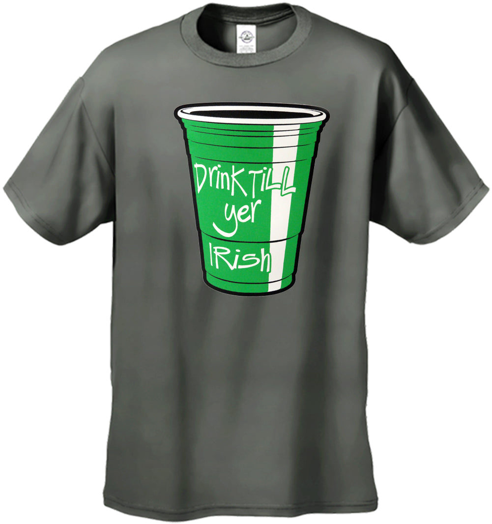 Drink Till Yer Irish Green Cup Men's T-Shirt