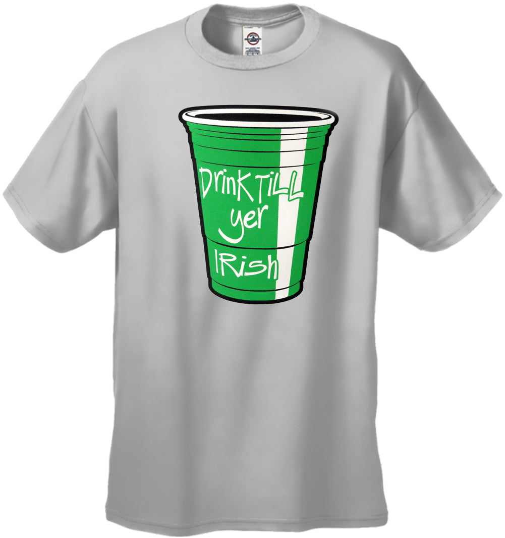 Drink Till Yer Irish Green Cup Men's T-Shirt