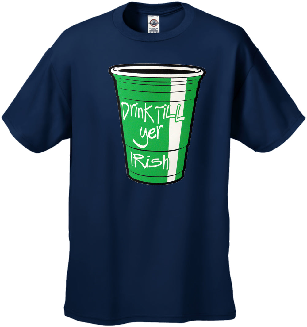 Drink Till Yer Irish Green Cup Men's T-Shirt