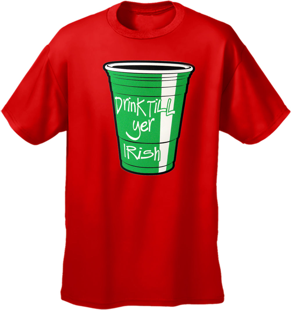 Drink Till Yer Irish Green Cup Men's T-Shirt