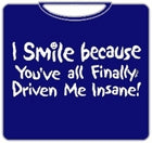 Driven Me Insane T-Shirt