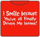 Driven Me Insane T-Shirt
