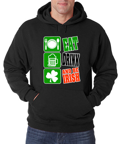 Eat Drink and Be Irish Adult Hoodie
