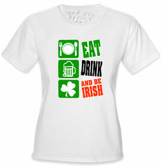 Eat Drink and Be Irish Girl's T-Shirt