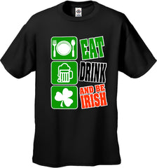Eat Drink and Be Irish Men's T-Shirt