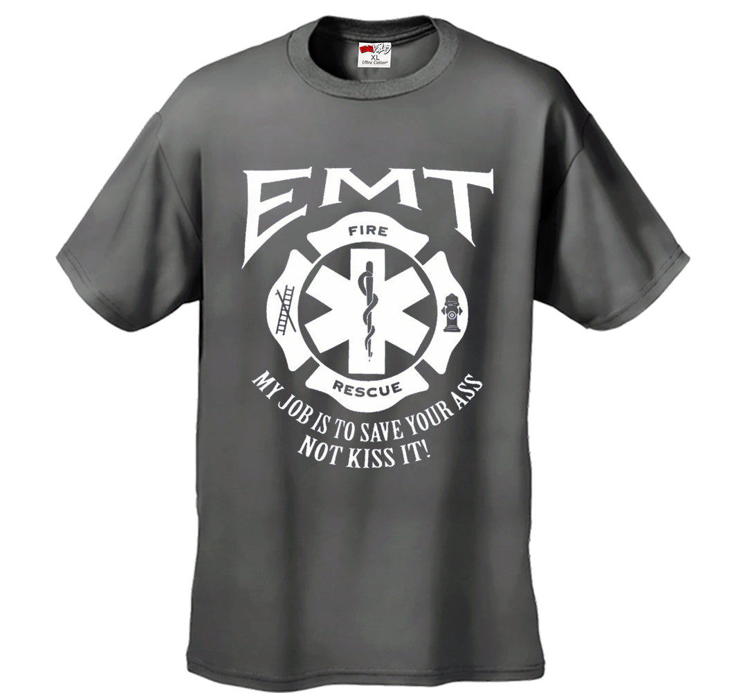 EMT - Emergency Medical Technicians Save Your Ass T-Shirt