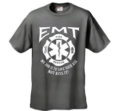 EMT - Emergency Medical Technicians Save Your Ass T-Shirt