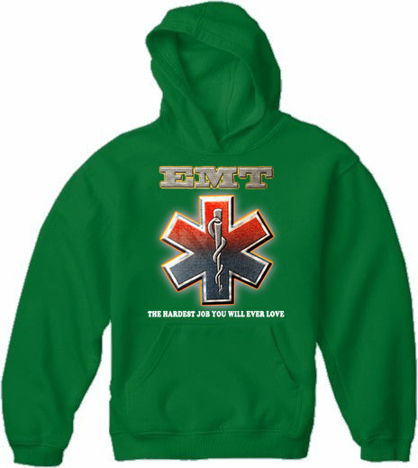 EMT The Hardest Job You Will Ever Love Adult Hoodie