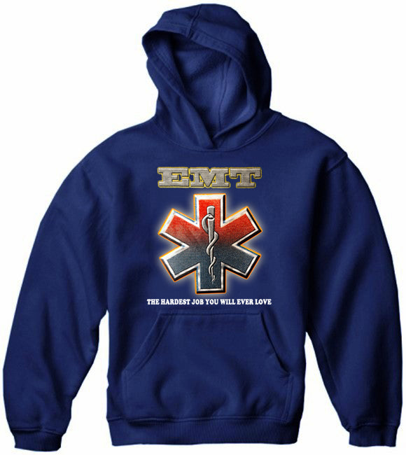 EMT The Hardest Job You Will Ever Love Adult Hoodie