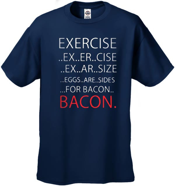 Exercise Bacon Men's T-Shirt