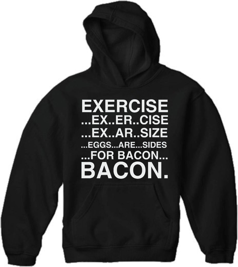 Exercise Eggs Are Sides For Bacon Adult Hoodie