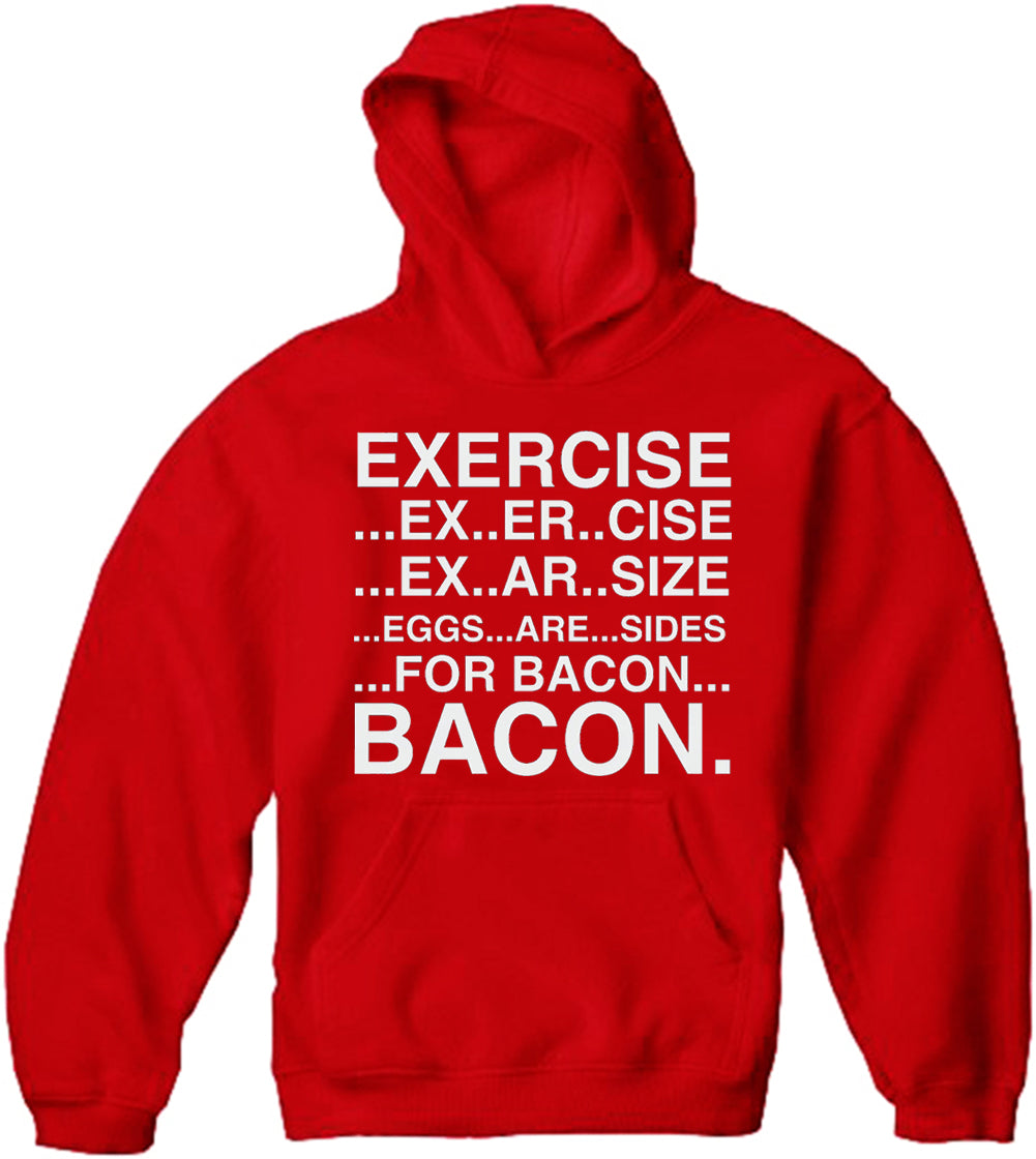 Exercise Eggs Are Sides For Bacon Adult Hoodie