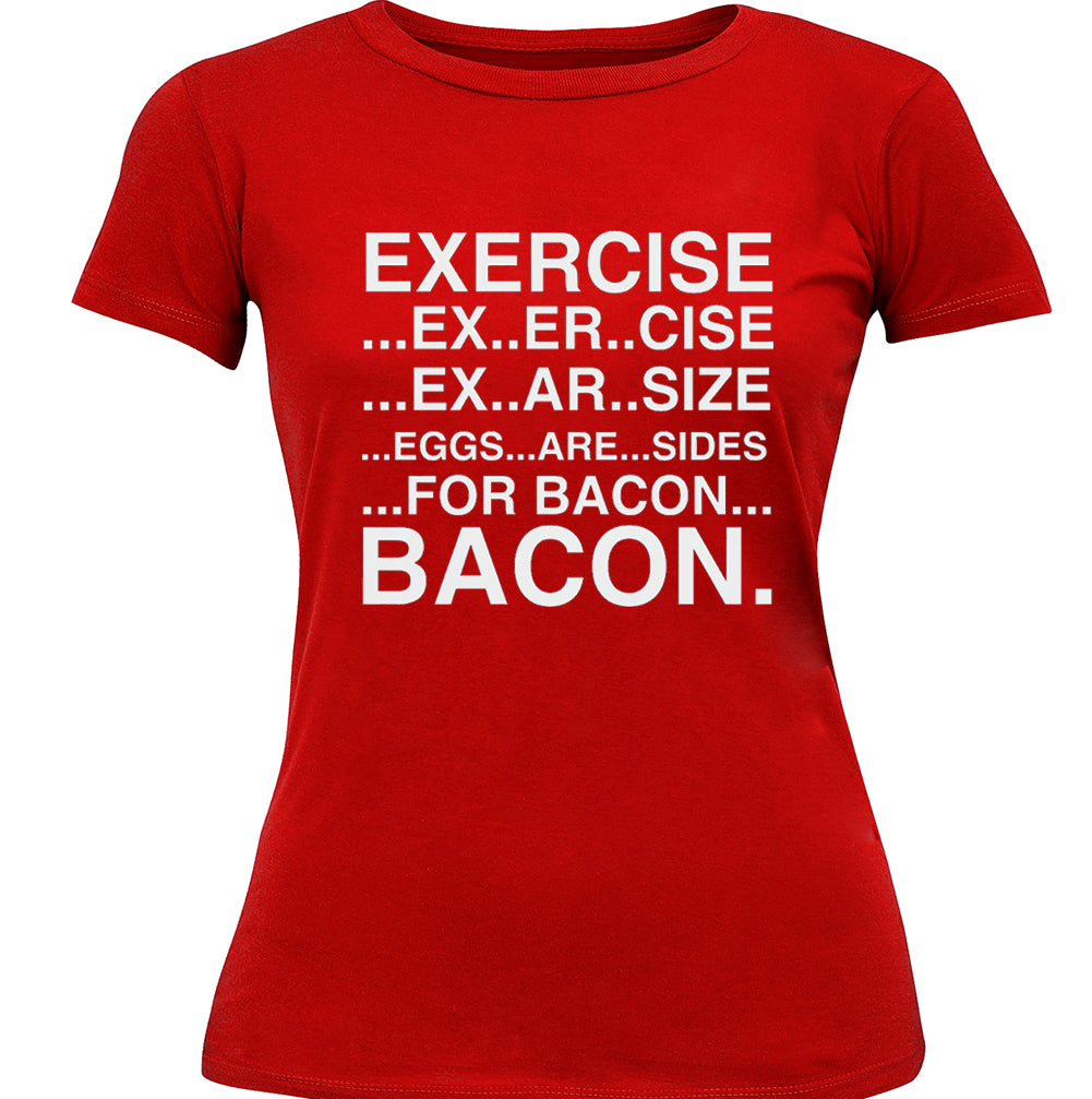 Exercise Eggs Are Sides For Bacon Girl's T-Shirt