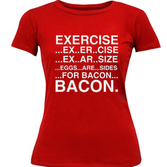 Exercise Eggs Are Sides For Bacon Girl's T-Shirt