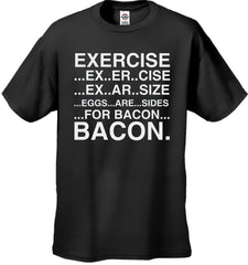 Exercise Eggs Are Sides For Bacon Men's T-Shirt