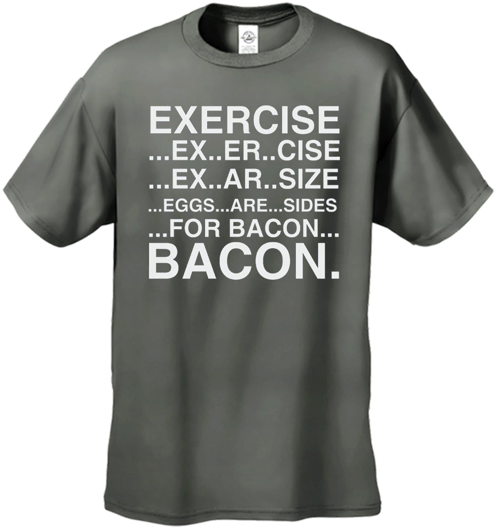 Exercise Eggs Are Sides For Bacon Men's T-Shirt