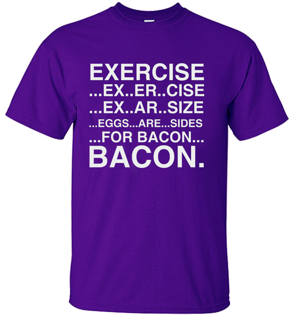 Exercise Eggs Are Sides For Bacon Men's T-Shirt
