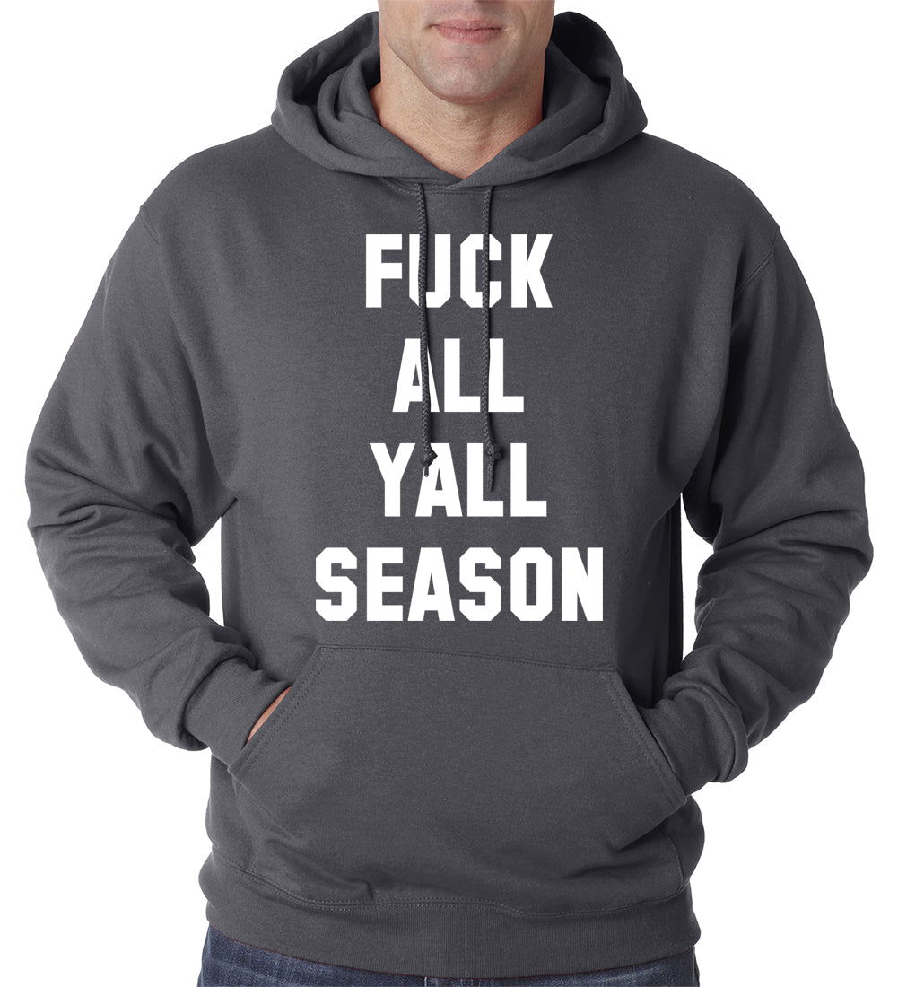 F*ck All Yall Season Adult Hoodie