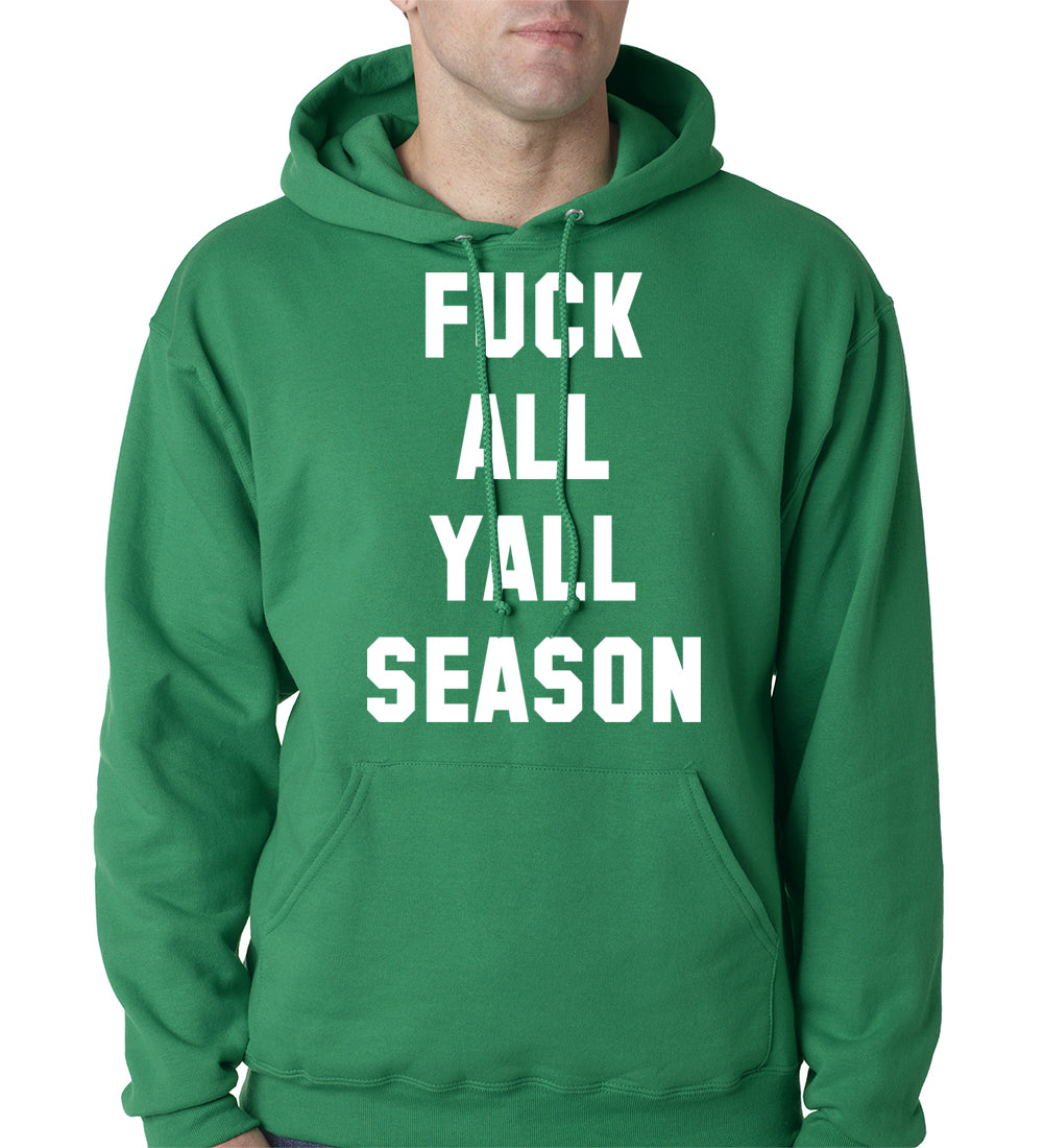 F*ck All Yall Season Adult Hoodie