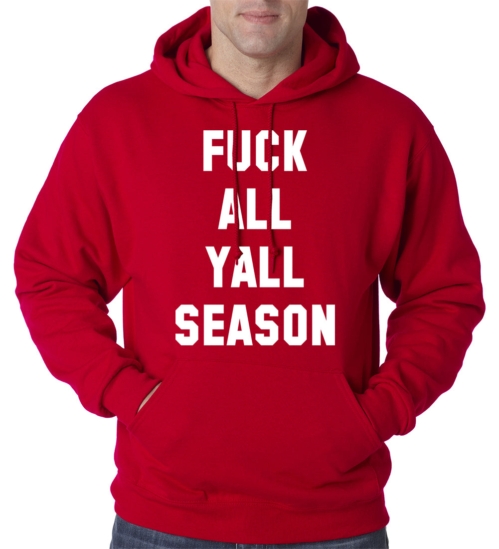 F*ck All Yall Season Adult Hoodie