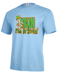 F*ck Yeah I'm Irish Men's T-Shirt