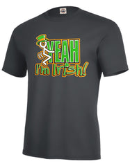 F*ck Yeah I'm Irish Men's T-Shirt