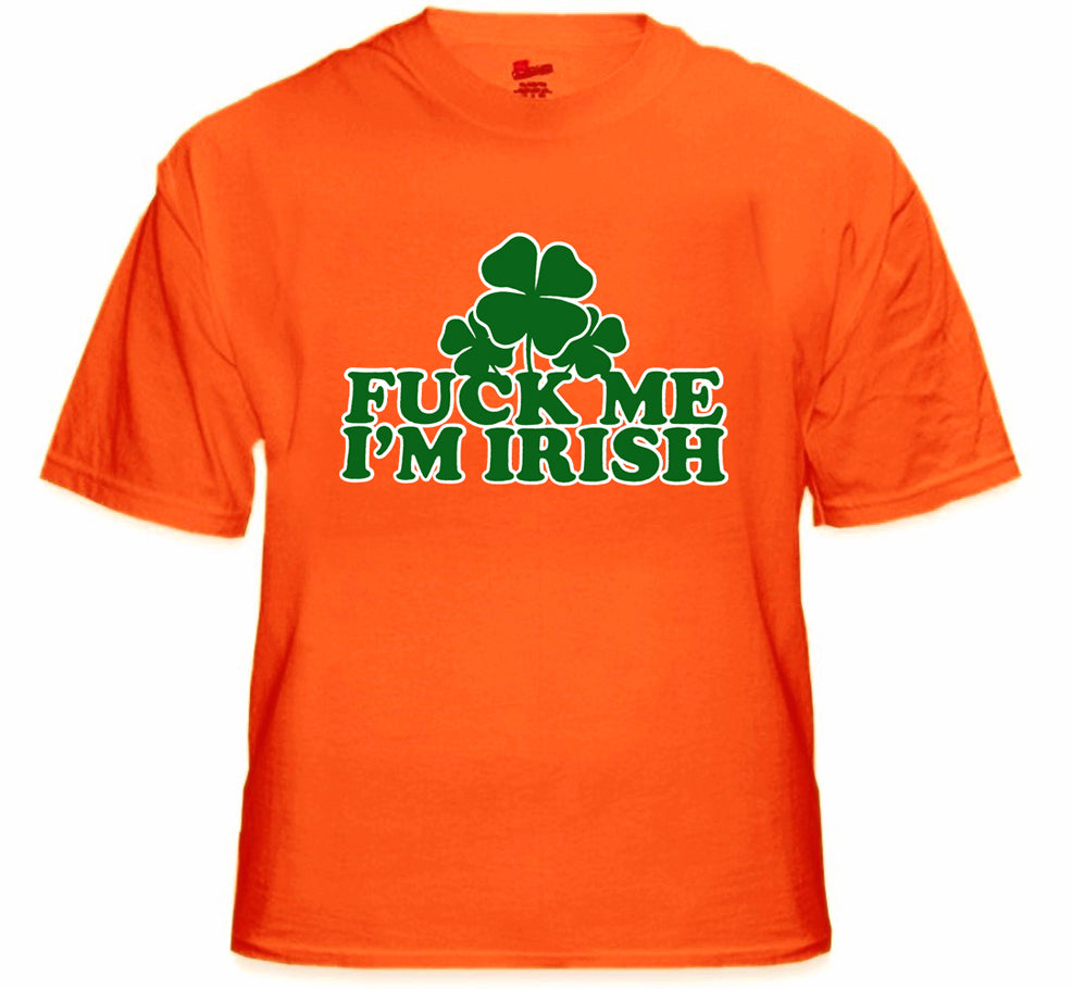 F*** Me I'm Irish Men's T-Shirt
