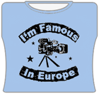 Famous In Europe Girls T-Shirt