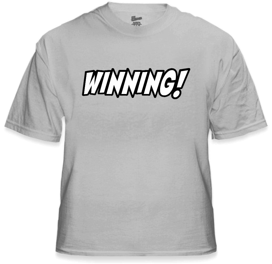 Famous Quotes From Charlie Sheen T-Shirts - Winning! T-Shirt