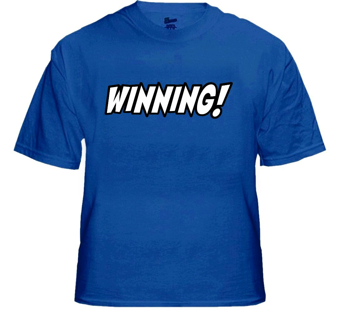 Famous Quotes From Charlie Sheen T-Shirts - Winning! T-Shirt