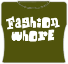 Fashion Whore Girls T-Shirt