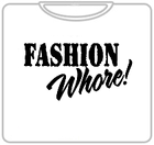 Fashion Whore! T-Shirt (Mens)