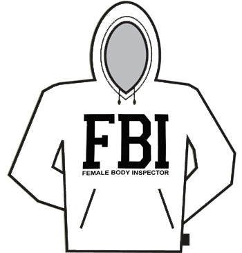 FBI Female Body Inspector Hoodie