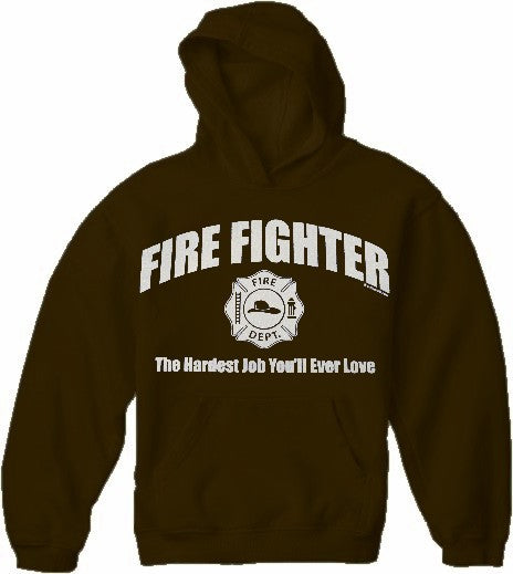 Fire Fighter The Hardest Job You'll Ever Love Hoodie