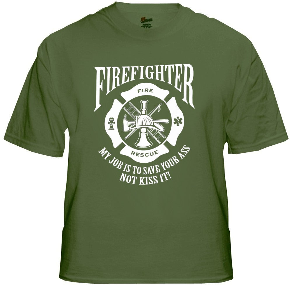 Fire Fighters Save Your Ass T-Shirt