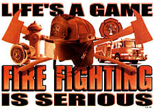Fire Fighting Is Serious T-Shirt