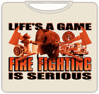 Fire Fighting Is Serious T-Shirt