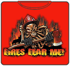 Fires Fear Me T-Shirt
