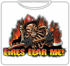 Fires Fear Me T-Shirt