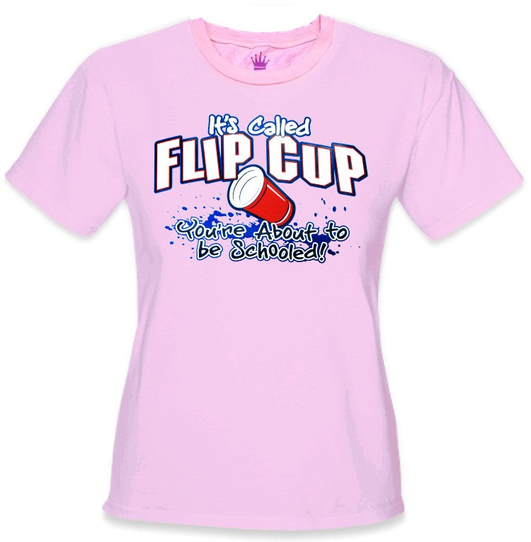 Flip Cup - You're About to Be Schooled Girls T-Shirt