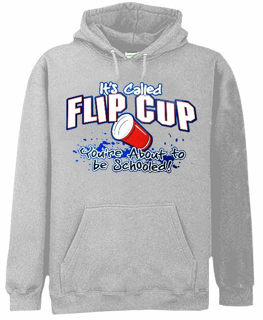Flip Cup - You're About To Get Schooled Hoodie