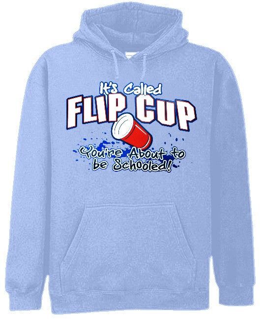 Flip Cup - You're About To Get Schooled Hoodie
