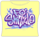 Fo Shizzle Girls T-Shirt