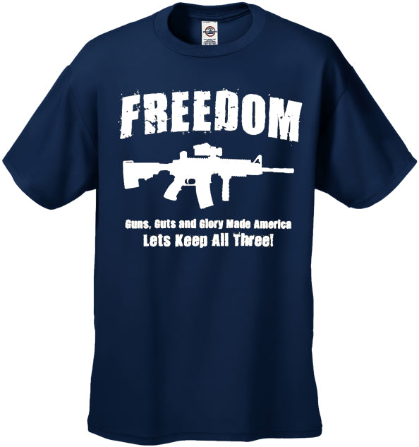 Freedom, Guns, Guts, and Glory Men's T-Shirt