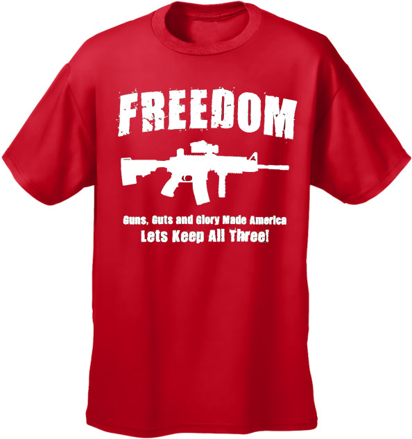 Freedom, Guns, Guts, and Glory Men's T-Shirt