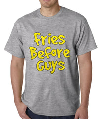Fries Before Guys Mens T-shirt